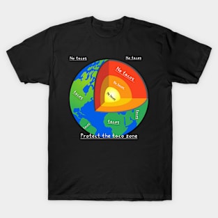 Protect the taco zone T-Shirt